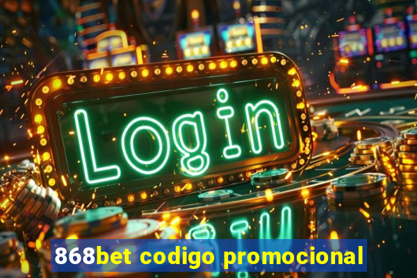 868bet codigo promocional